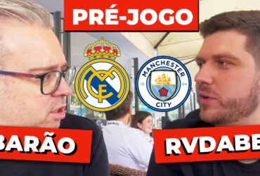 Análise pré jogo Real Madrid x Manchester City - RVdaBet e Barão